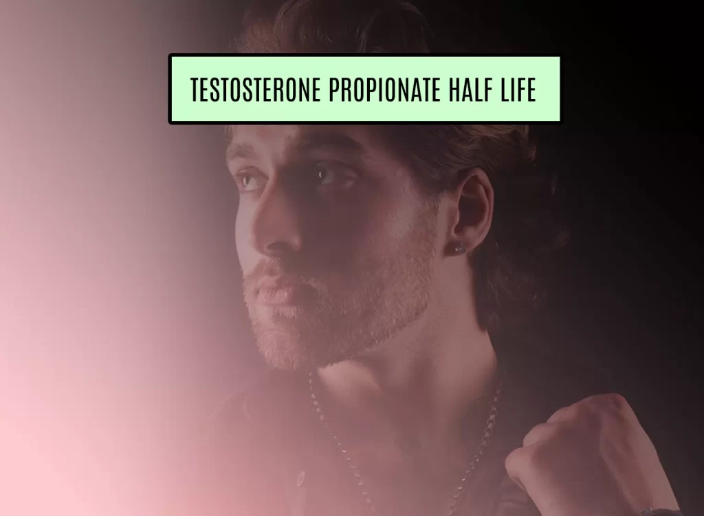 Testosterone Propionate Half Life