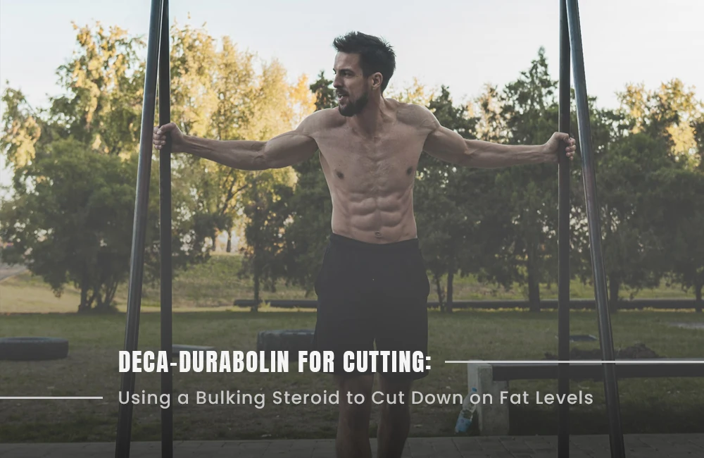 Deca-Durabolin for Cutting