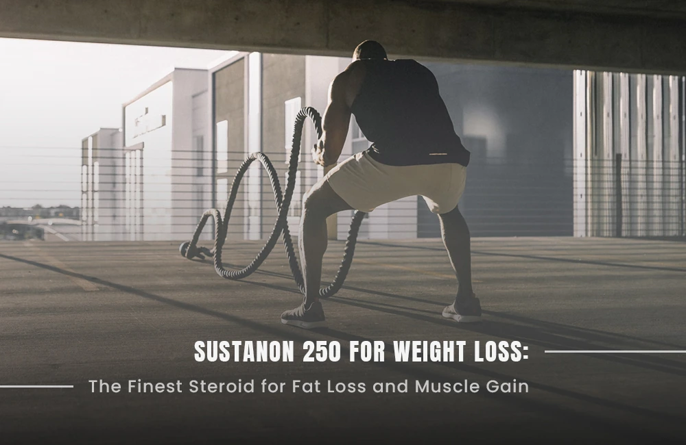 Sustanon 250 for weight loss