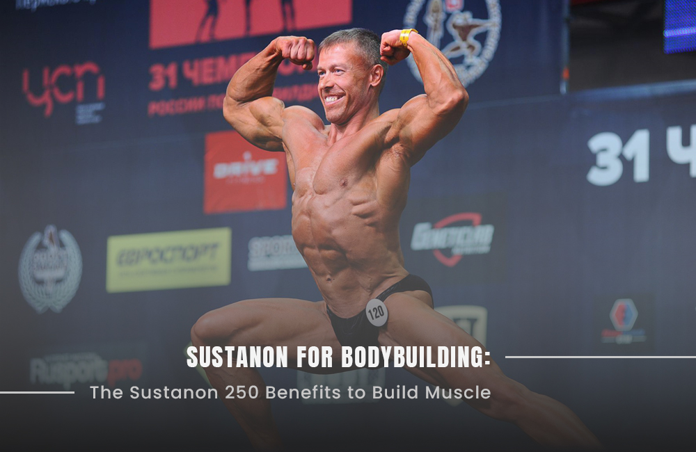 Sustanon for Bodybuilding