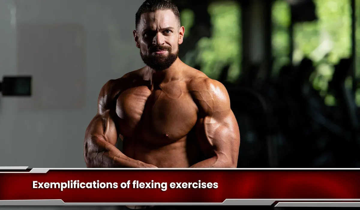Exemplifications of flexing exercises